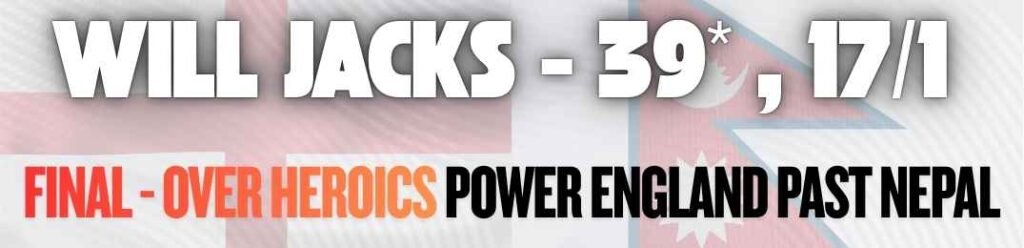 WILL JACKS 39 VS NEPAL , WC 2026