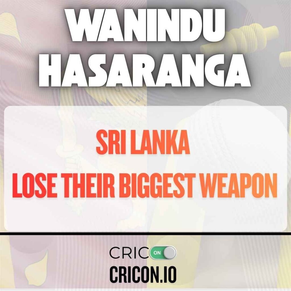 Wanindu Hasaranga ruled out of WC 2026